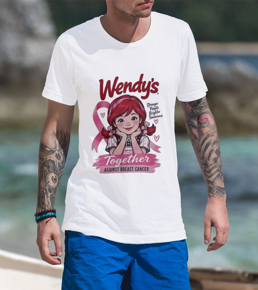 Wendy's Together Against Breast Cancer Stronger People Brighter Tomorrows T-Shirt
