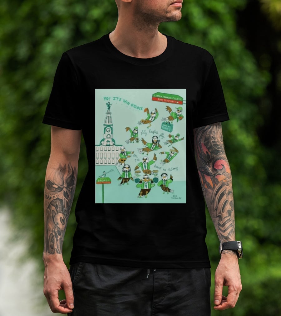 Yo It's Win O' Philadelphia Eagles Fly Eagles Fly On The Road To Victory Lincoln Financial Field T-Shirt