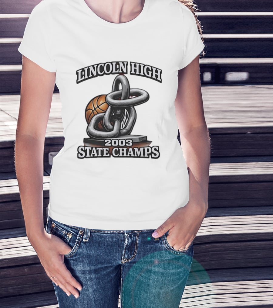Lincoln High 2003 State Champs Basketball Chain Ball T-Shirt