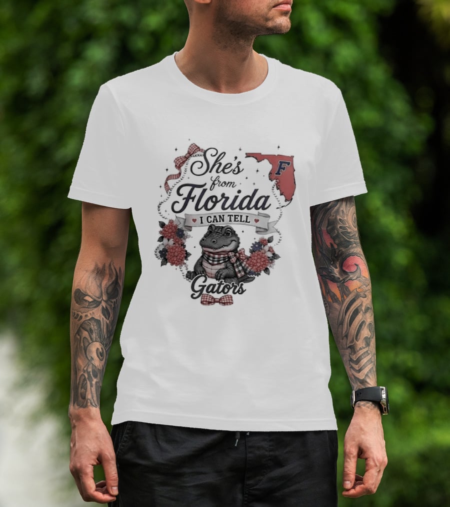 She's From Florida I Can Tell Gators F Gator Nation T-Shirt