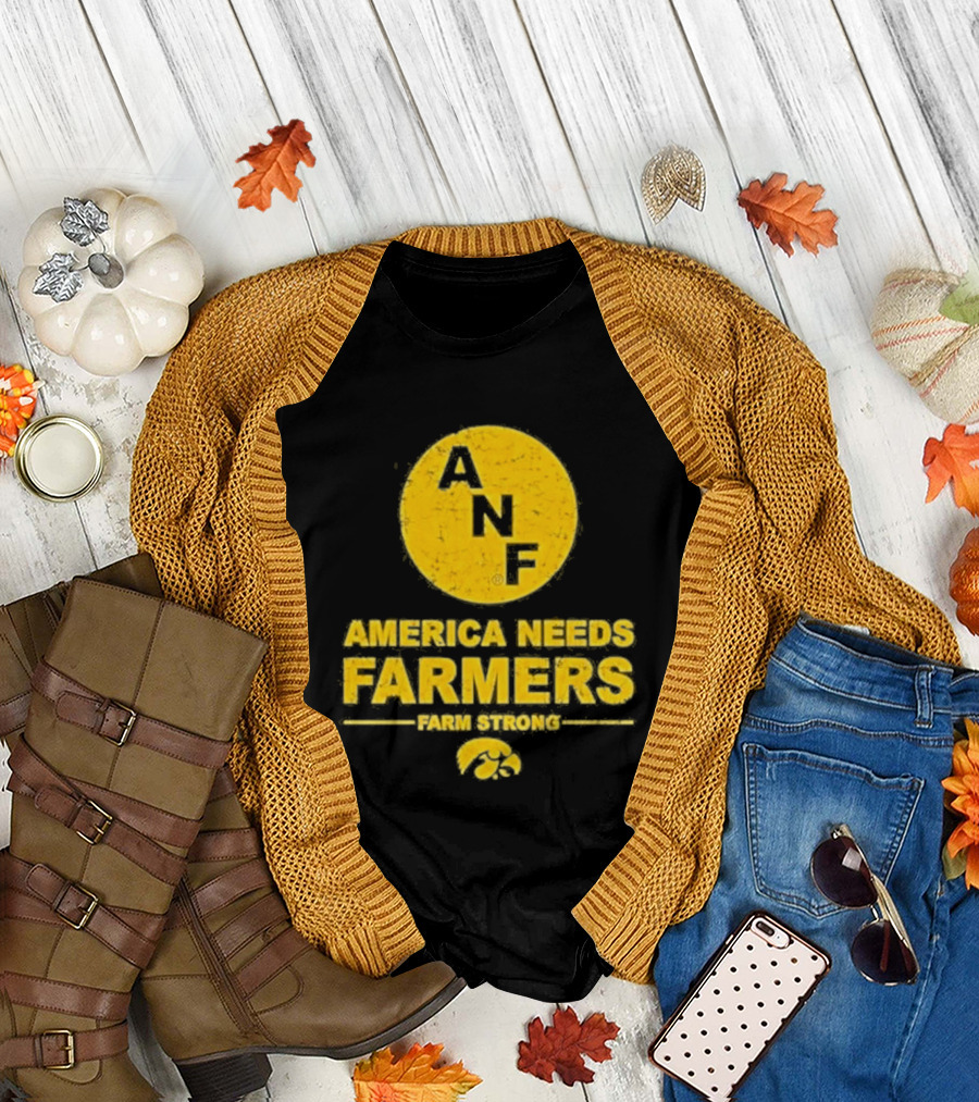 America Needs Farmers ANF Farm Strong Iowa Hawkeyes T-Shirt
