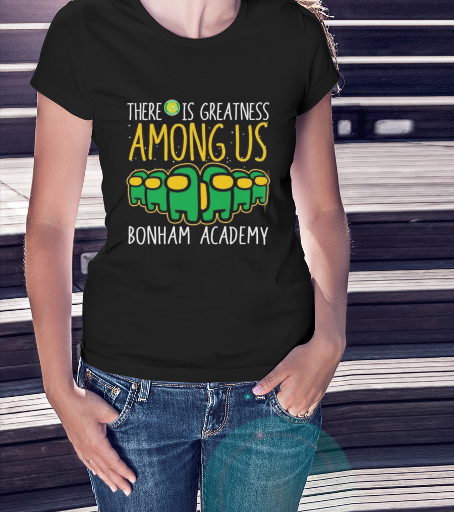 Bonham Academy There Is Greatness Among Us Inspired Characters T-Shirt