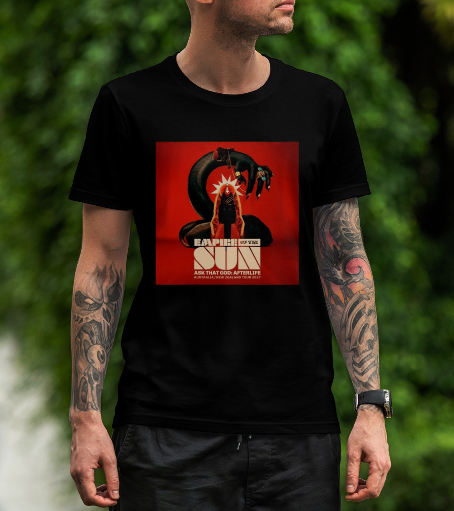 Empire Of The Sun Ask That God Afterlife Australia New Zealand Tour 2027 T-Shirt