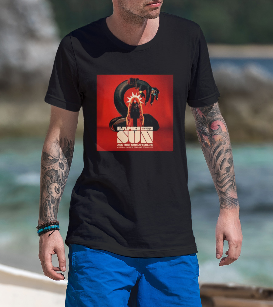 Empire Of The Sun Ask That God Afterlife Australia New Zealand Tour 2027 T-Shirt