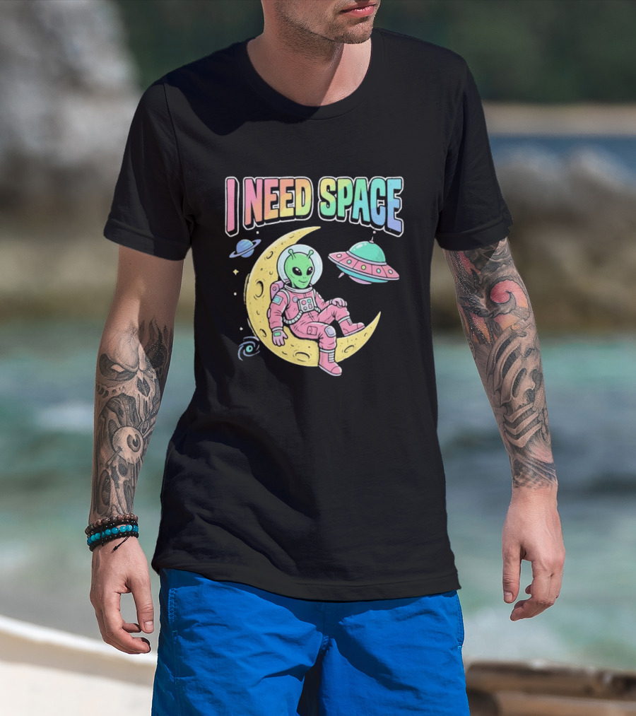I Need Space Alien Extraterrestrial Moon Astronaut UFO Planets T-Shirt