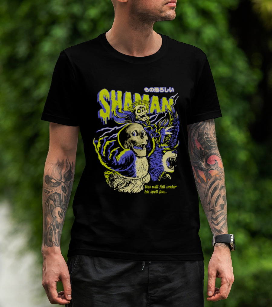 SHAMAN You Will Fall Under His Spell Too T-Shirt