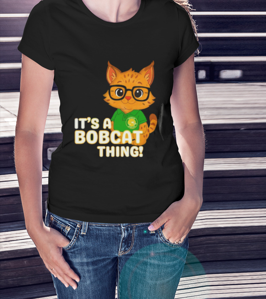 It's A Bobcat Thing With Glasses And Green Polo T-Shirt