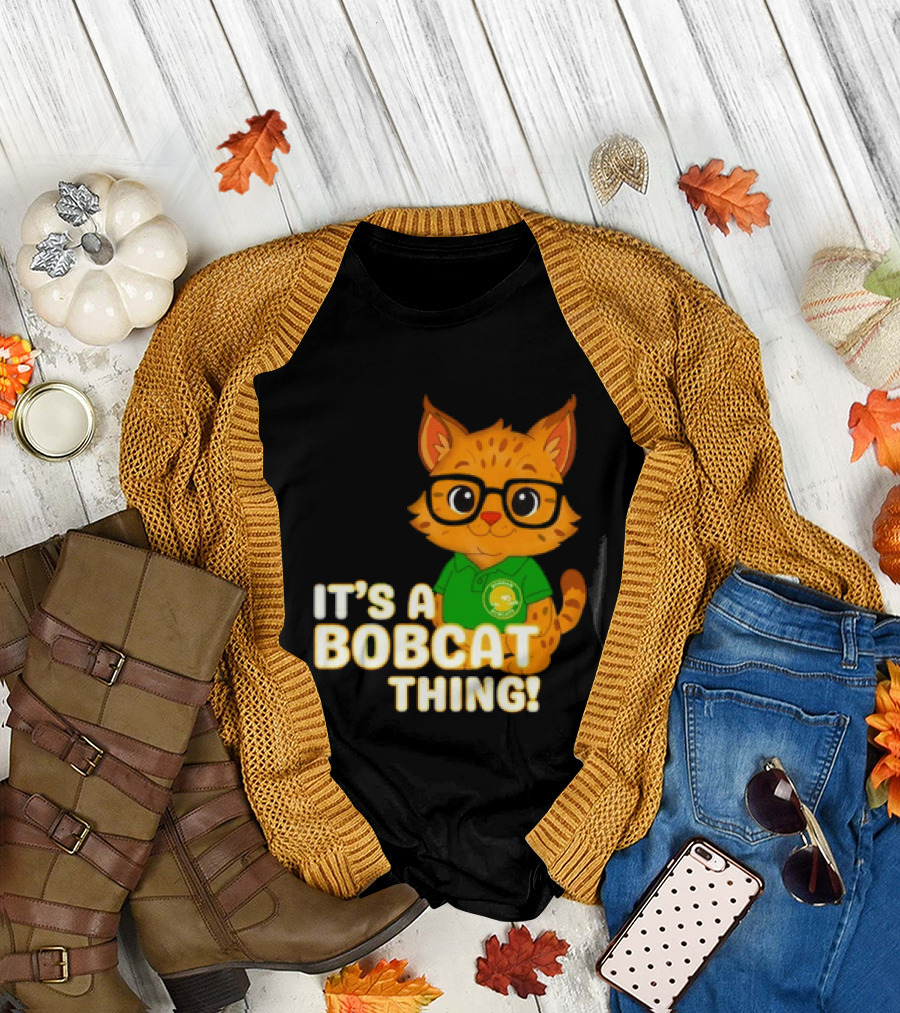 It's A Bobcat Thing With Glasses And Green Polo T-Shirt