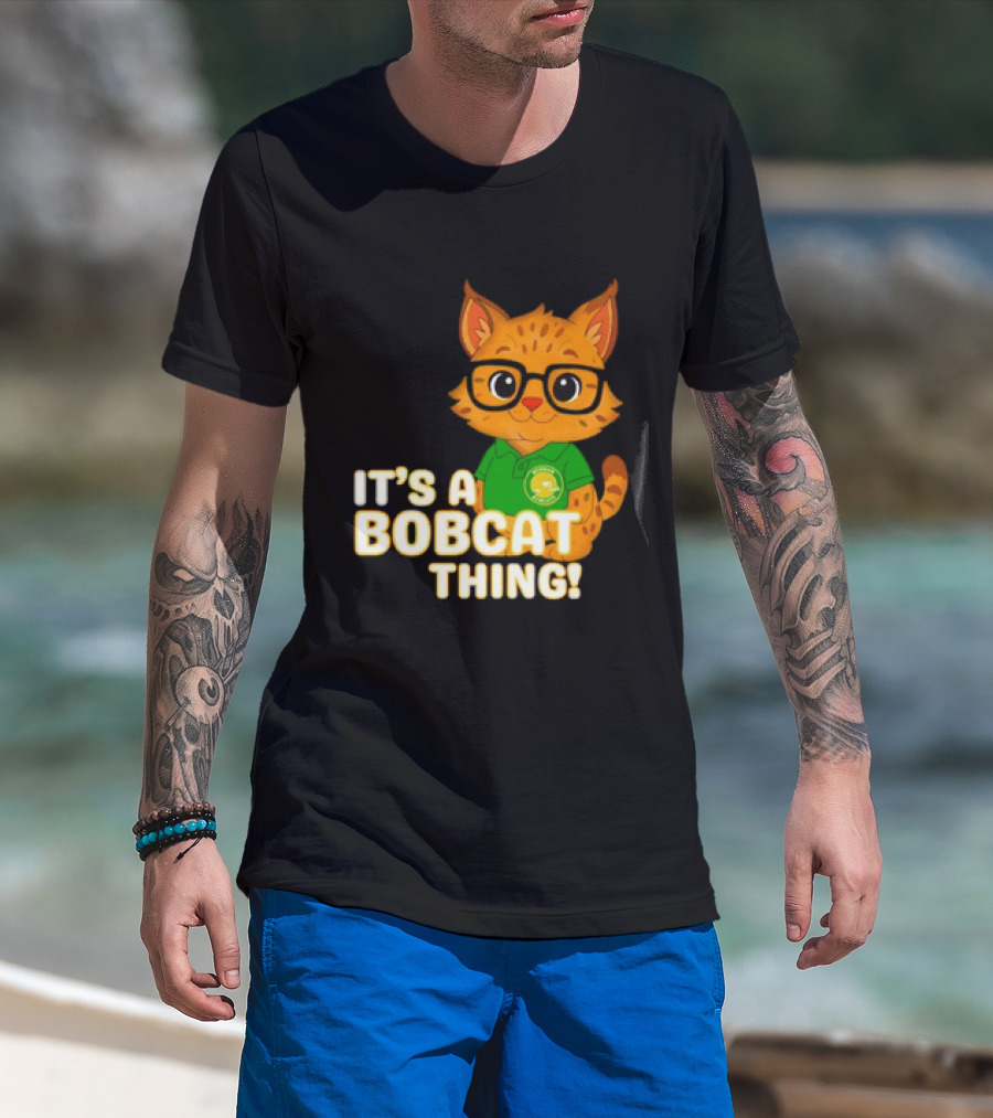 It's A Bobcat Thing With Glasses And Green Polo T-Shirt