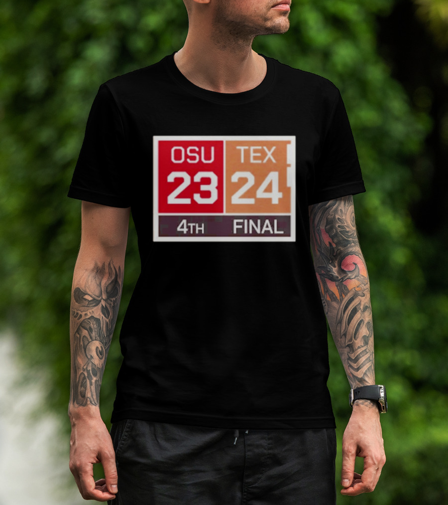 OSU 23 Texas 24 4th Quarter Final Score Comeback Victory T-Shirt