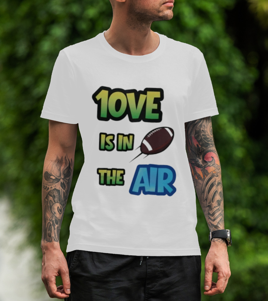 Jordan Love 1ove Is In The Air Green Bay Packers Football T-Shirt