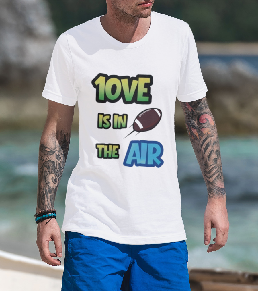Jordan Love 1ove Is In The Air Green Bay Packers Football T-Shirt