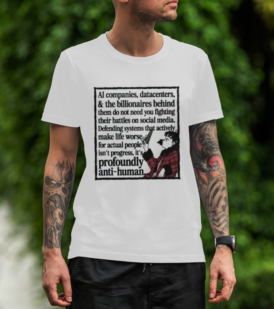 AI Companies Datacenters Billionaires Profoundly Anti Human Fooly Cooly T-Shirt