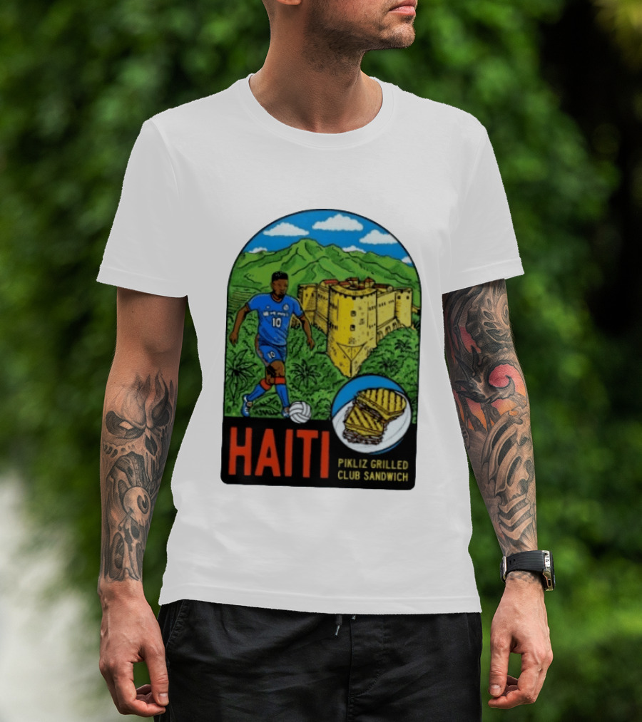 Haiti Soccer Player Pikliz Grilled Club Sandwich Historical Fortress Mountain Scene T-Shirt