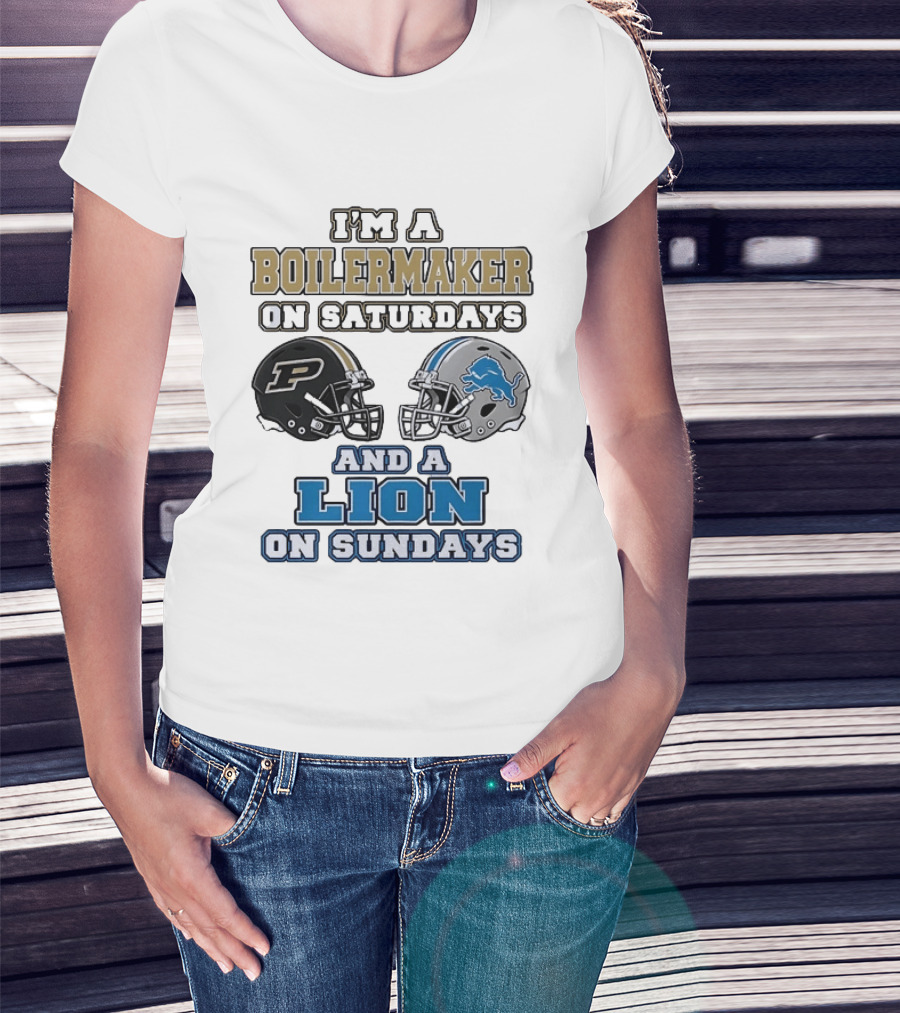 I'm A Boilermaker On Saturdays And A Lion On Sundays Purdue Detroit Football Helmets T-Shirt