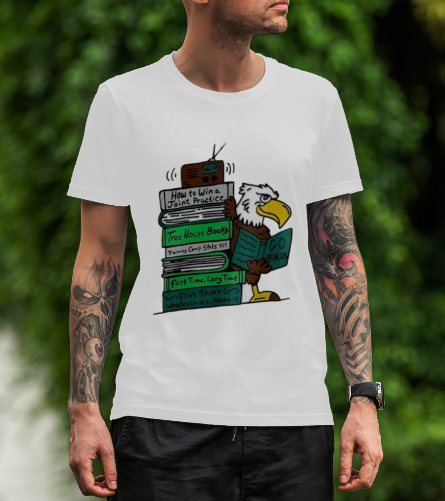 Philadelphia Eagles Go Birds How To Win A Joint Practice Tree House Books Training Camp Stats First Time Long Time Eliot Short T-Shirt