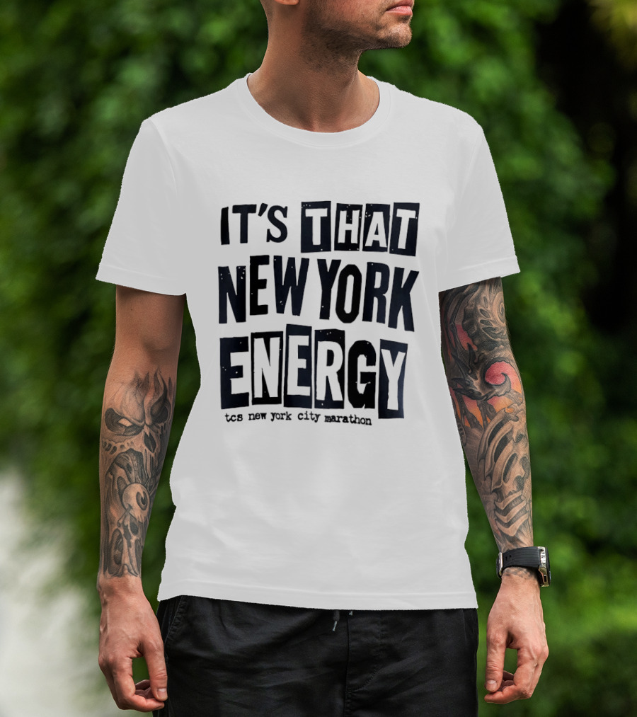 It's That New York Energy TCS New York City Marathon T-Shirt