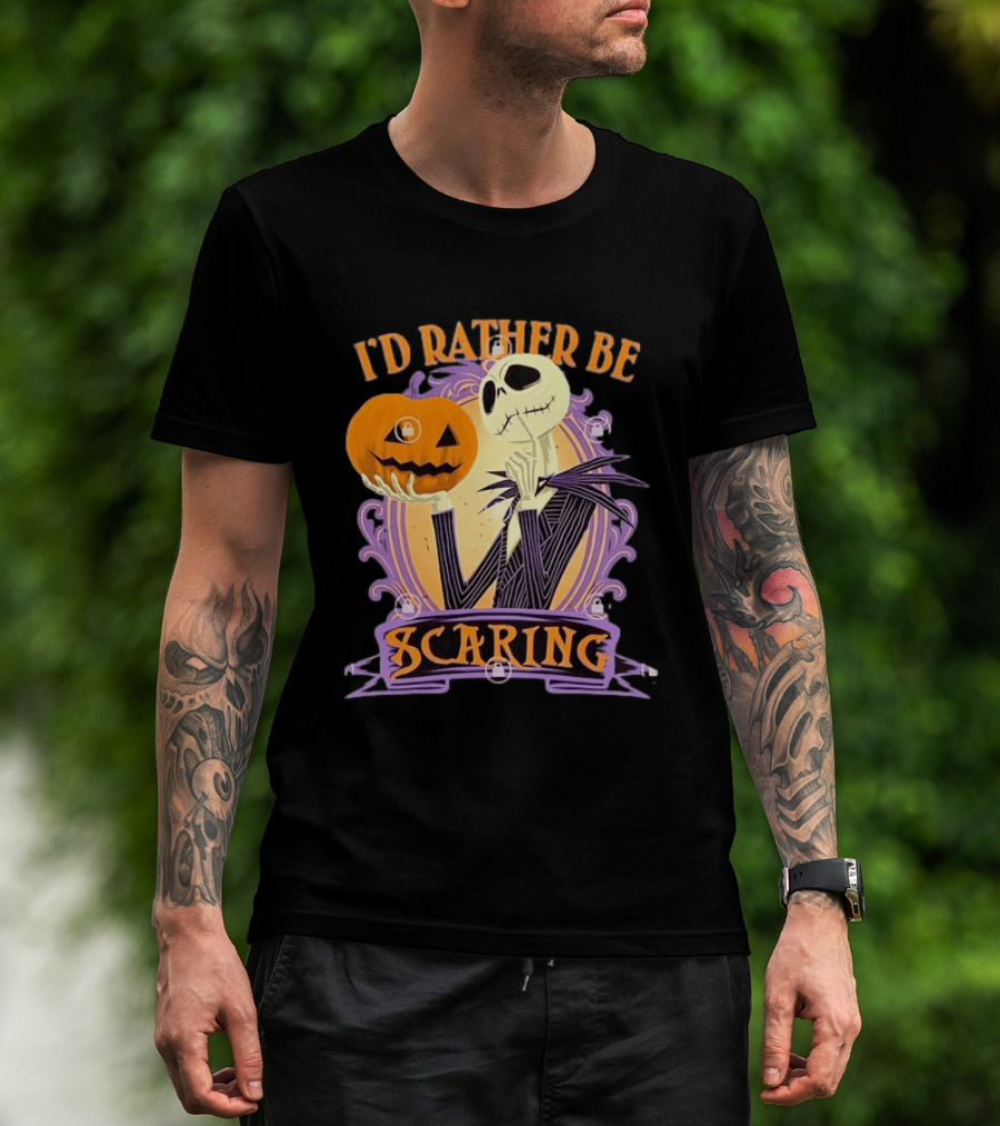 I'd Rather Be Scaring Jack Skellington The Nightmare Before Christmas T-Shirt