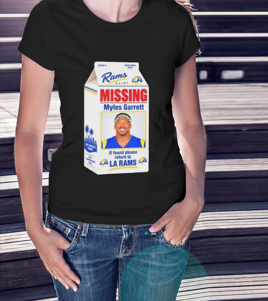 Rams Dairy Missing Myles Garrett Return To LA Rams Milk Carton Los Angeles Rams T-Shirt