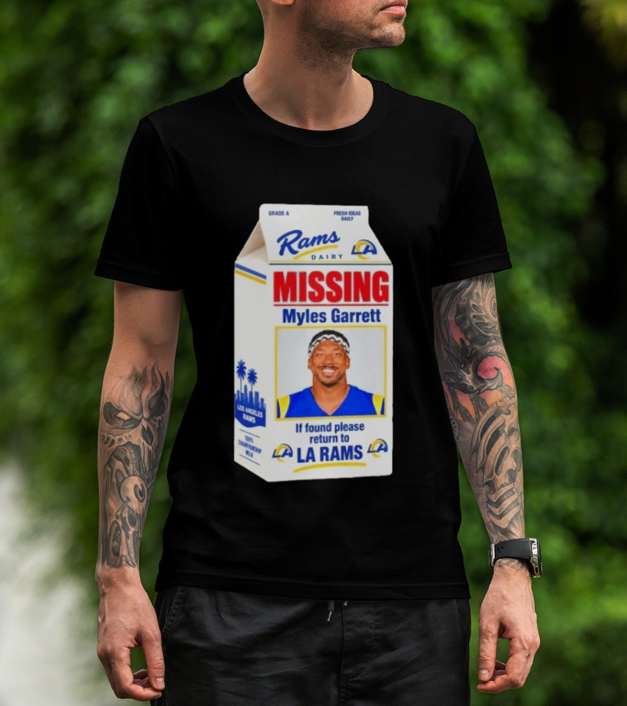 Rams Dairy Missing Myles Garrett Return To LA Rams Milk Carton Los Angeles Rams T-Shirt