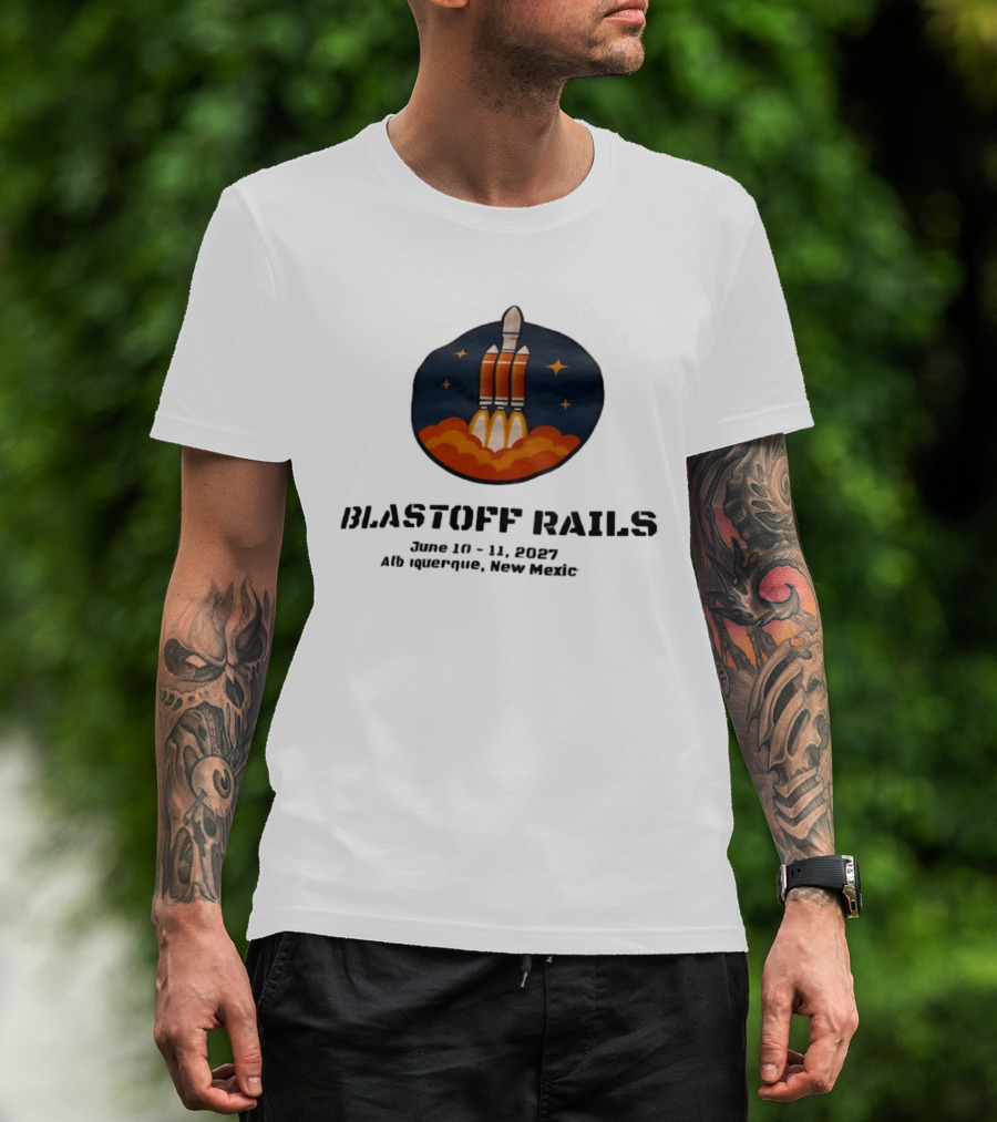 Blastoff Rails June 10 11 2027 Albuquerque New Mexico Rocket Launch Stars T-Shirt