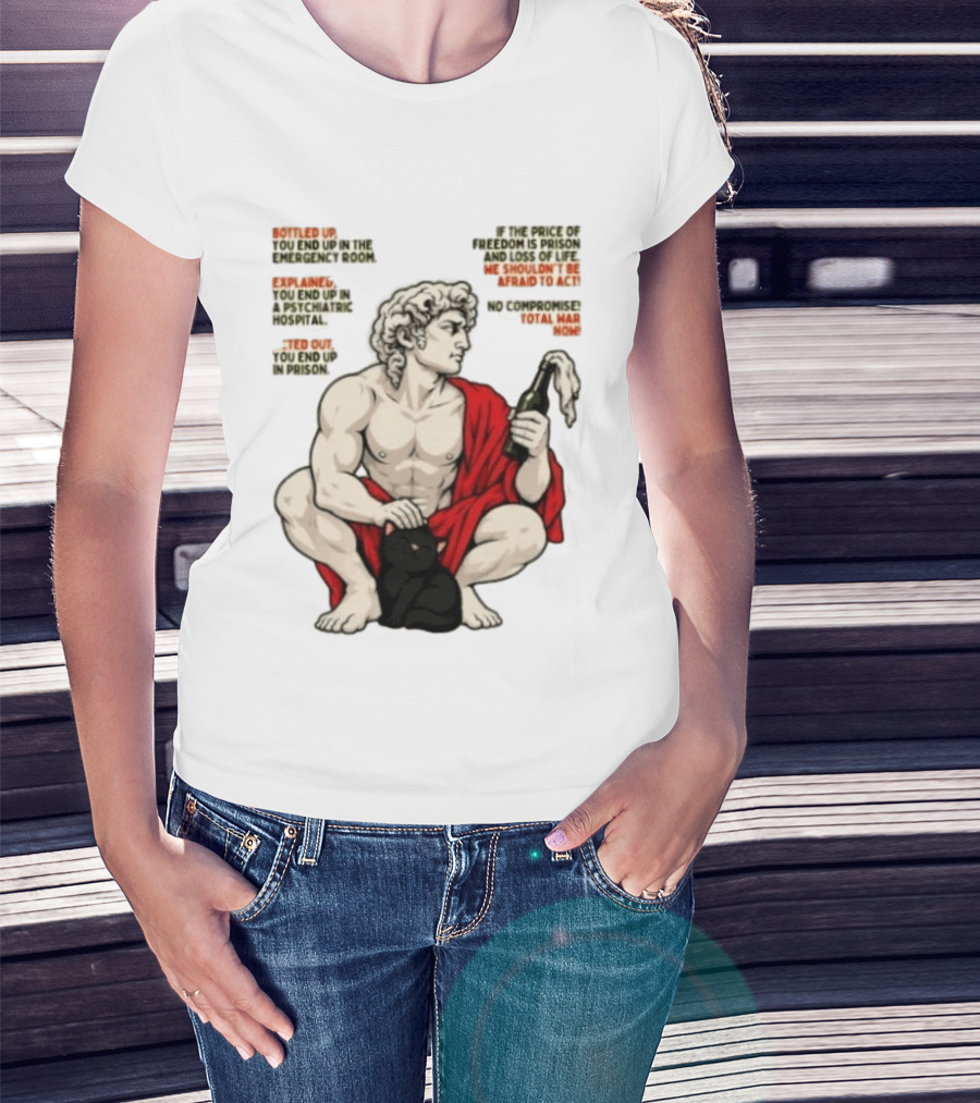David Statue Bottled Up Freedom Total War No Compromise Now T-Shirt