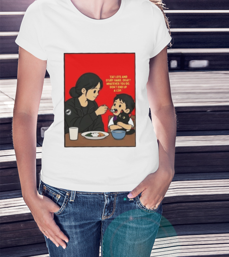 Eat Lots Study Hard Don't End Up A Cop Mother Feeding Child With Black Cat And Red T-Shirt
