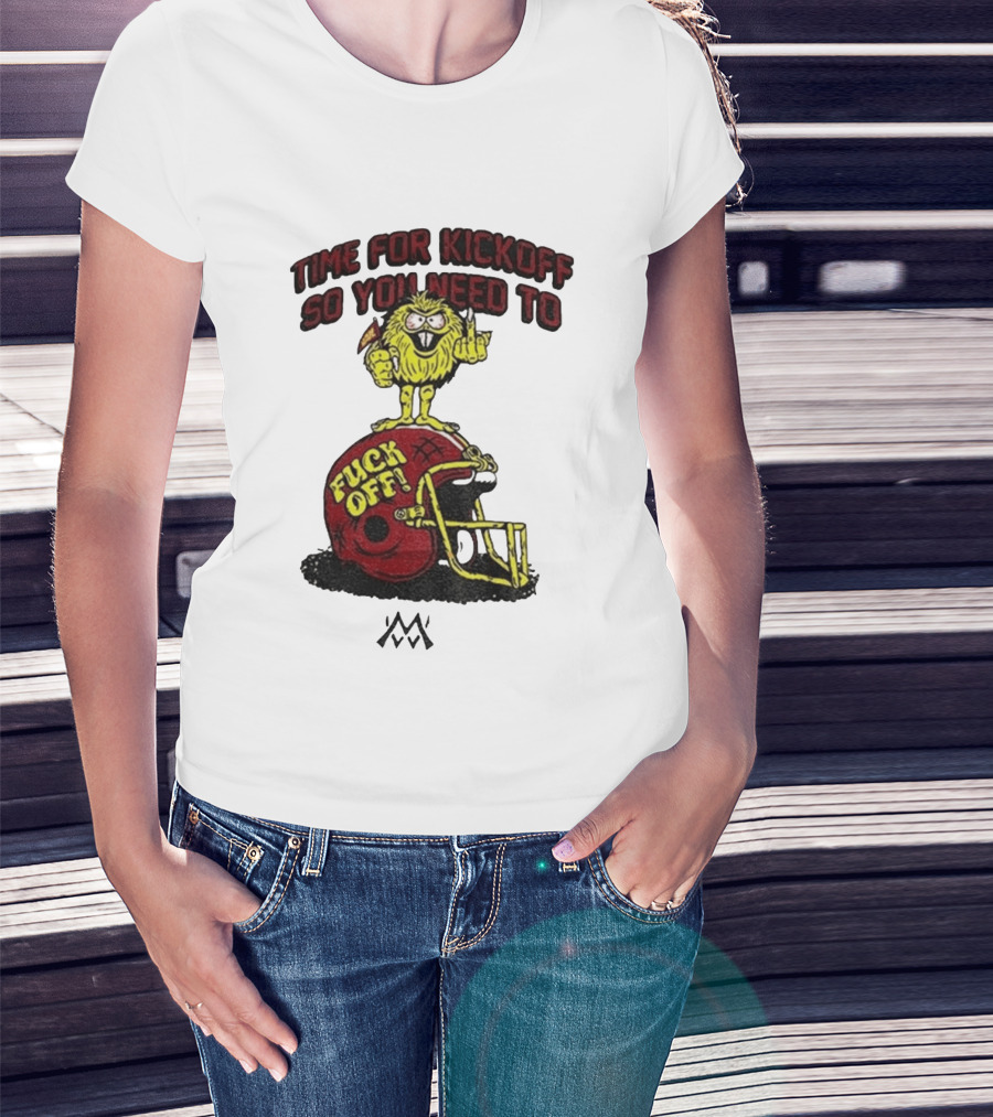Time For Kickoff You Need To Fuck Off Angry Character On Football Helmet T-Shirt