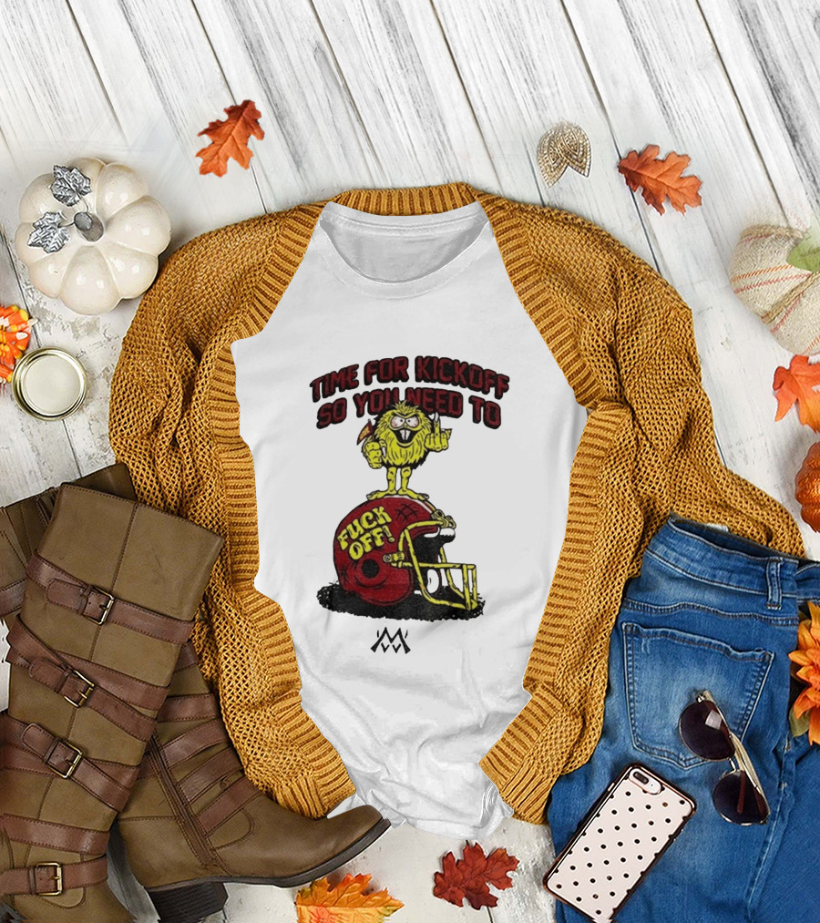 Time For Kickoff You Need To Fuck Off Angry Character On Football Helmet T-Shirt