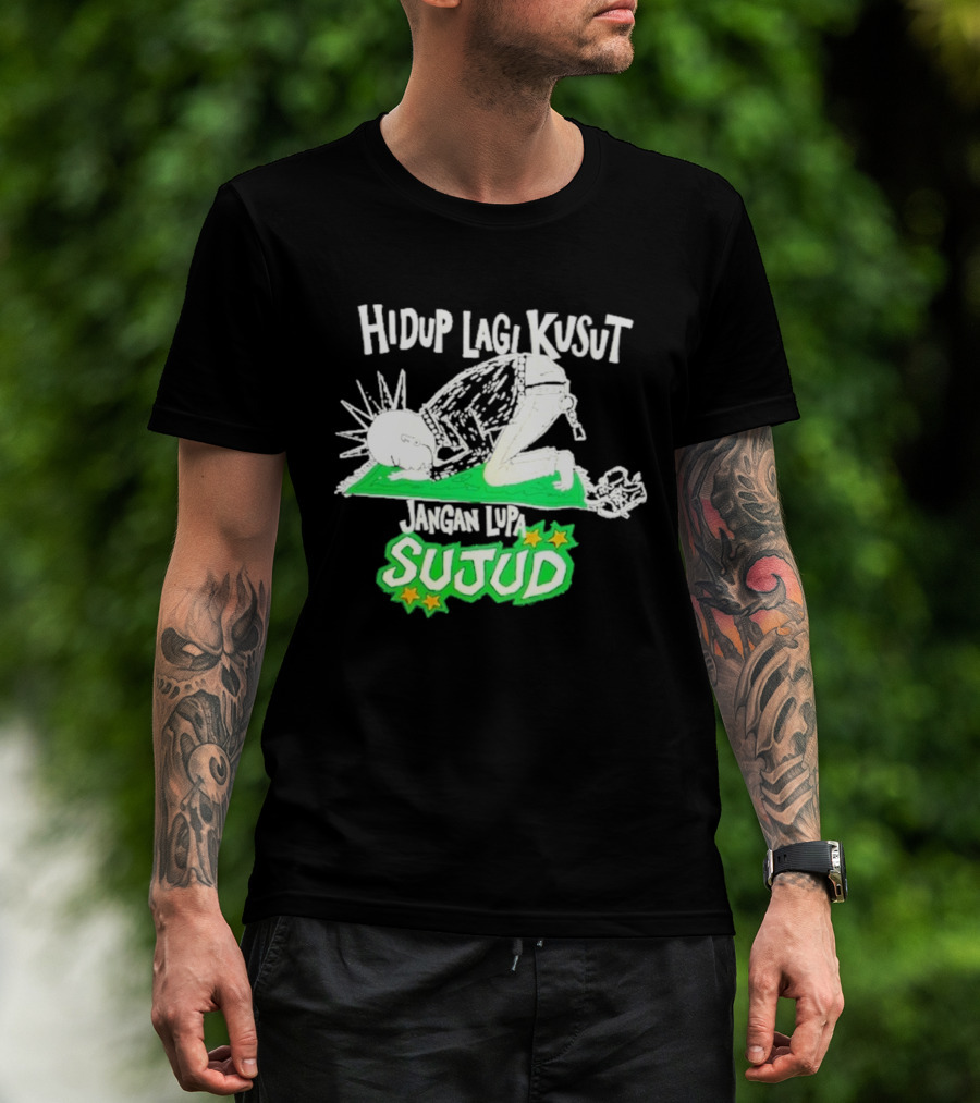 Hidup Lagi Kusut Jangan Lupa Sujud T-Shirt
