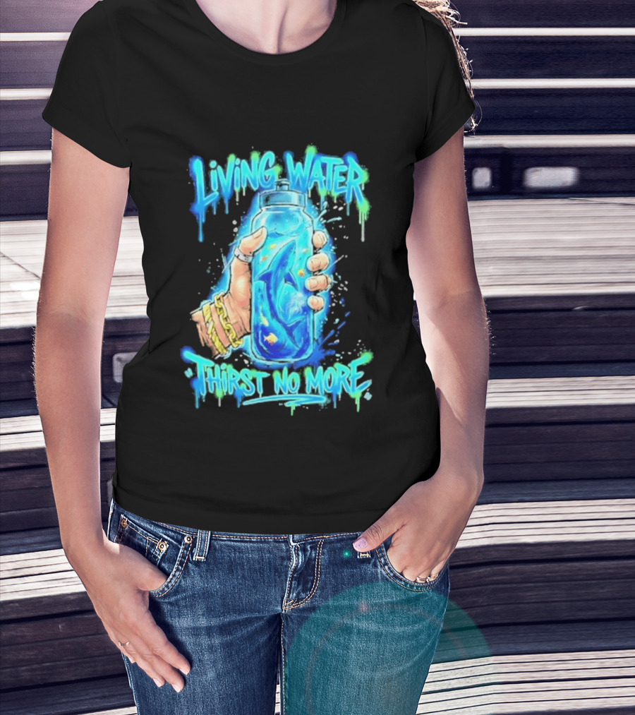Living Water Thirst No More Shark Hand Holding Water Bottle T-Shirt