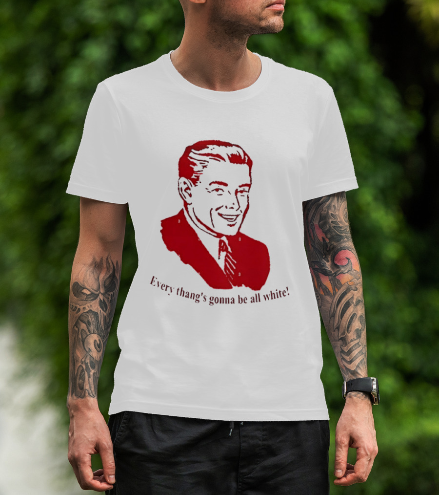 Every Thang's Gonna Be All White Vintage Style Retro Comic T-Shirt