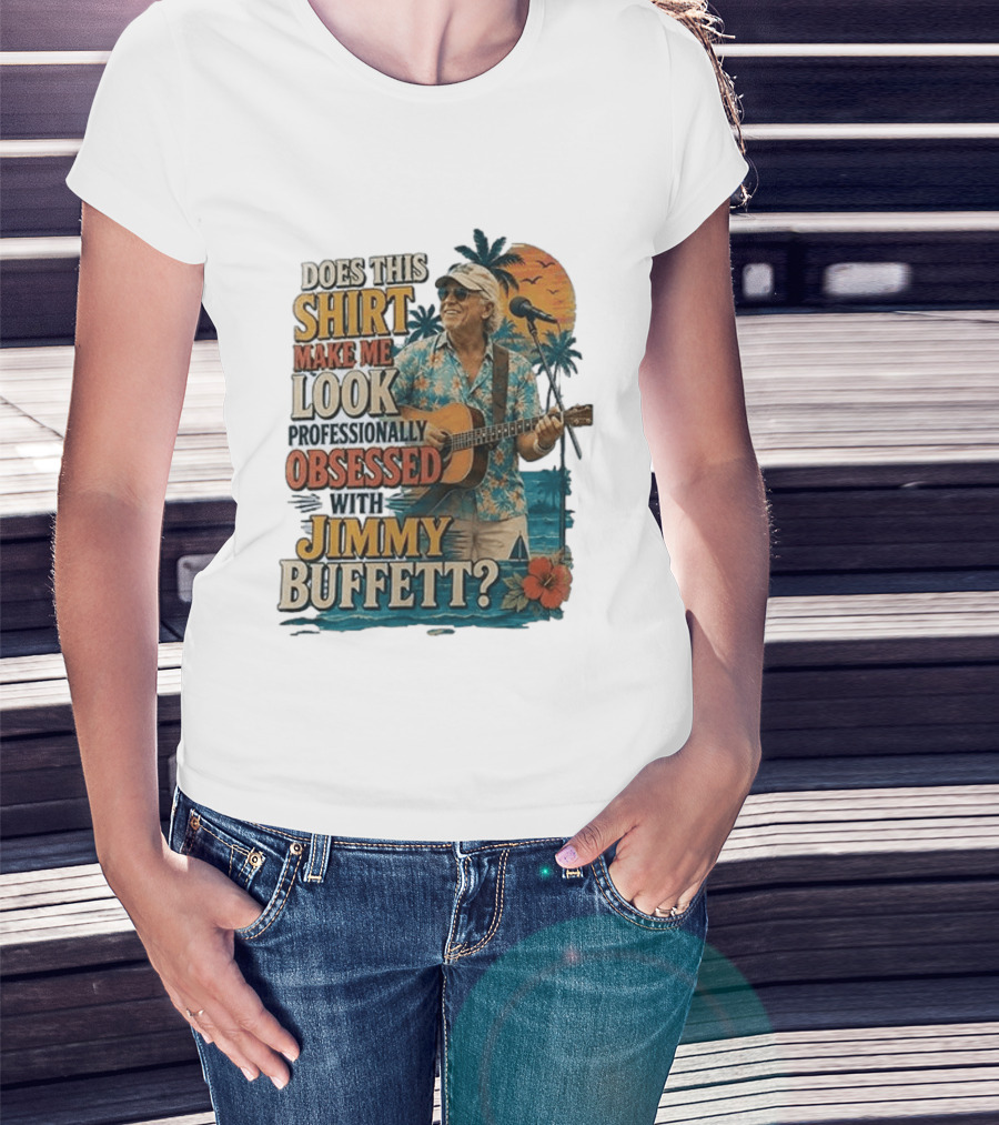 Jimmy Buffett Professionally Obsessed Tropical Vibes Musician T-Shirt