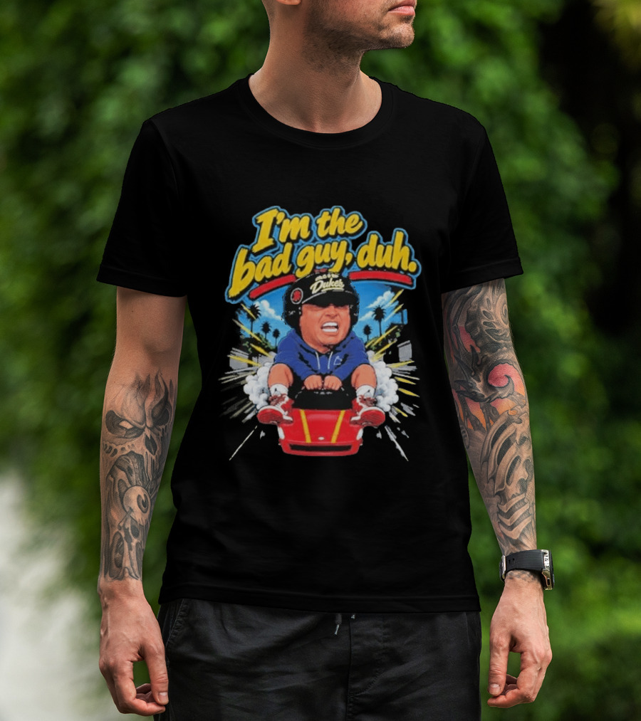 I'm The Bad Guy Duh Rico Bosco Dukes Racing Adventure Iconic Humor T-Shirt