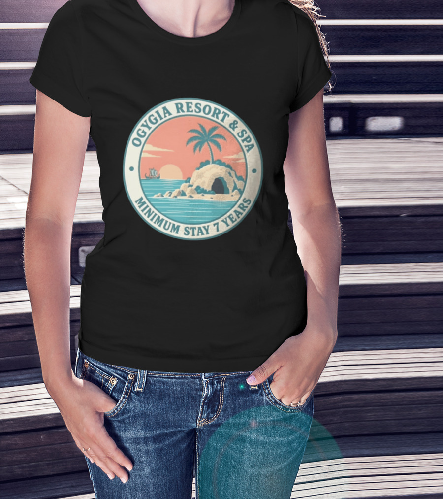 Ogygia Resort And Spa Minimum Stay 7 Years Calypso Odyssey Homer Greek Mythology T-Shirt