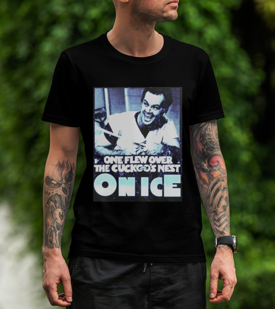 Jack Nicholson One Flew Over The Cuckoo's Nest On Ice T-Shirt