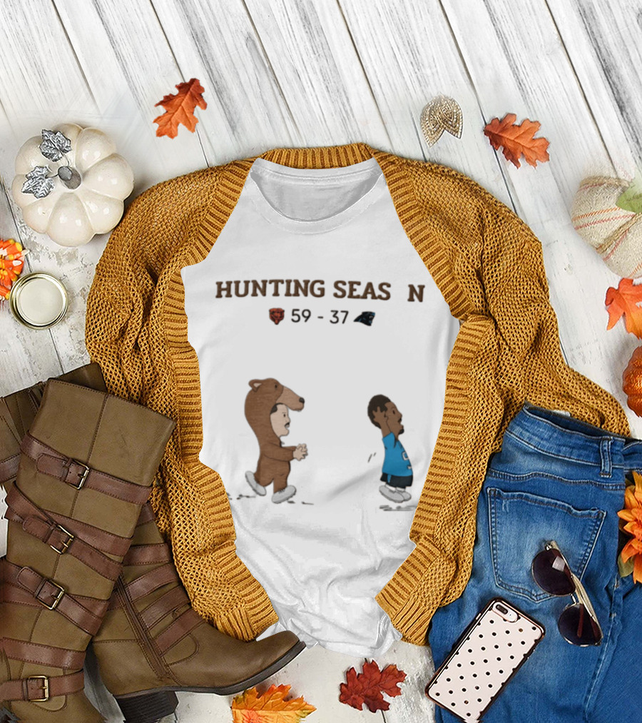 Hunting Season Chicago Bears 59 37 Carolina Panthers T-Shirt