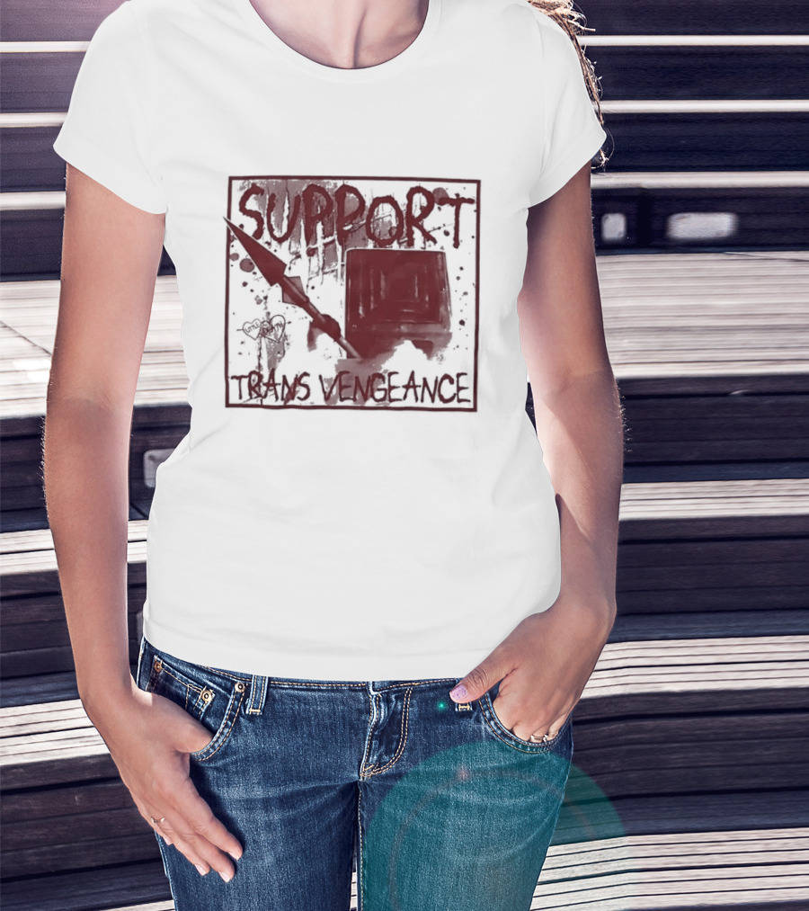 Support Trans Vengeance Little Death Activism T-Shirt