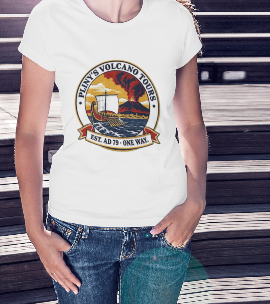 Pliny's Volcano Tours Mount Vesuvius Pompeii Est AD 79 One Way T-Shirt