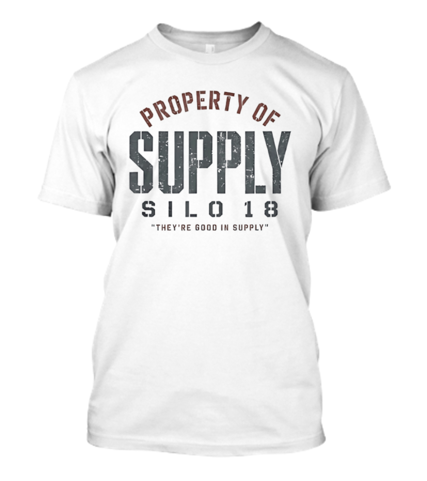 Property Of Supply Silo 18 They're Good In Supply T-Shirt