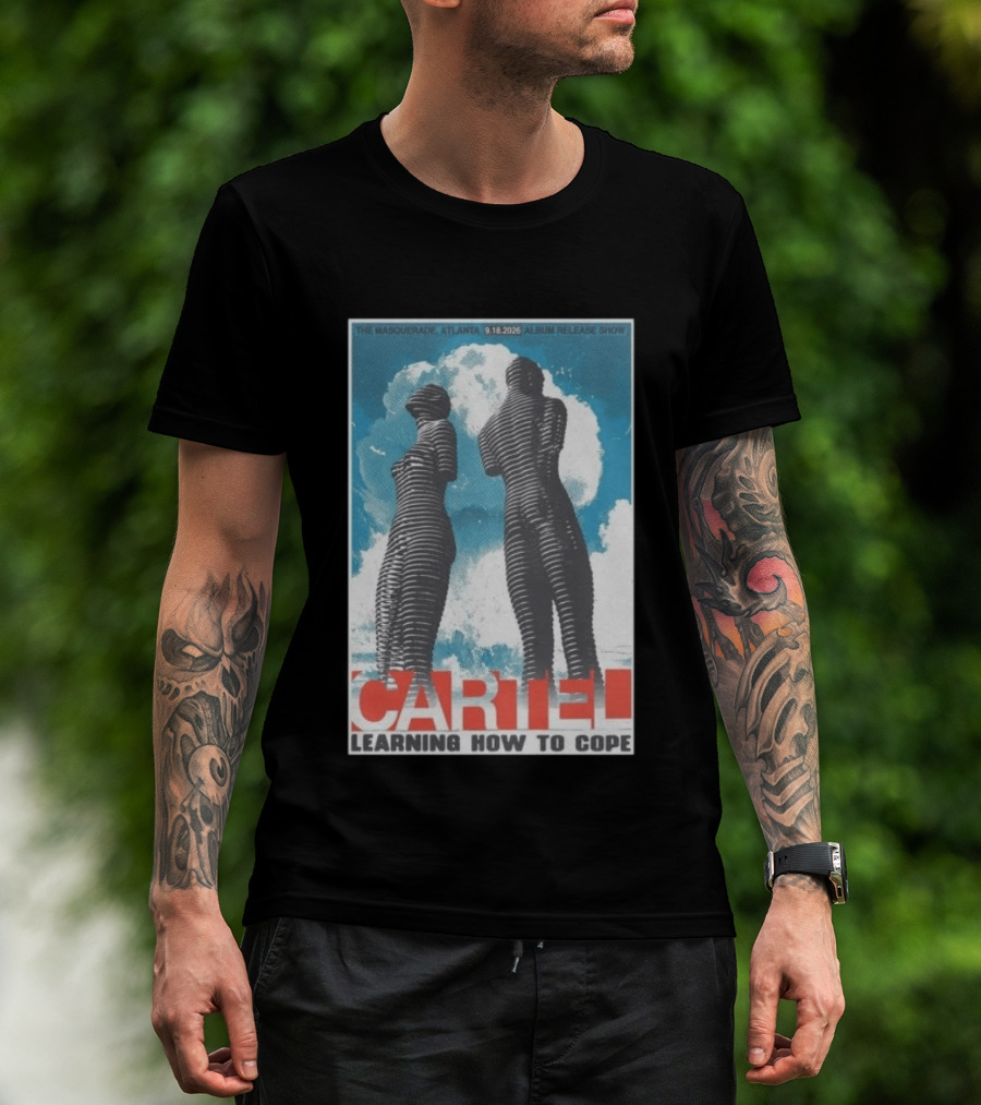 The Masquerade Atlanta September 18 2026 Album Release Show Cartel Learning How To Cope T-Shirt