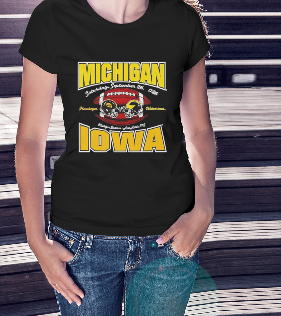 Michigan Wolverines Vs Iowa Hawkeyes Football Game September 26 2026 Michigan Stadium Ann Arbor T-Shirt