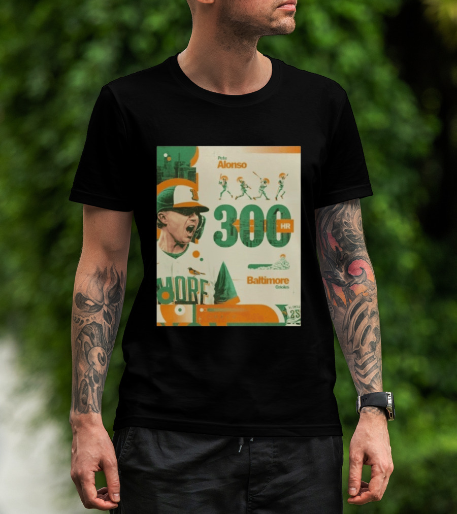 Pete Alonso 300 HR Baltimore Orioles Career Milestone T-Shirt