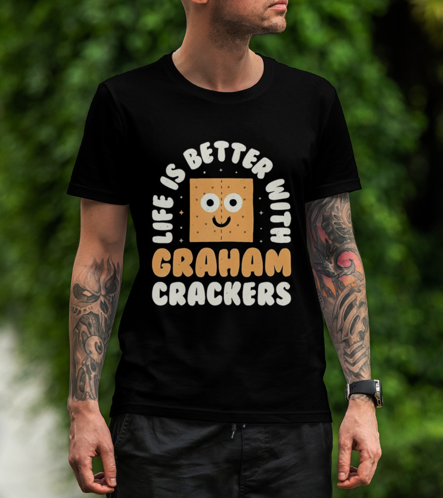 Life Is Better With Graham Crackers Snack Food Cute Smiling Face T-Shirt