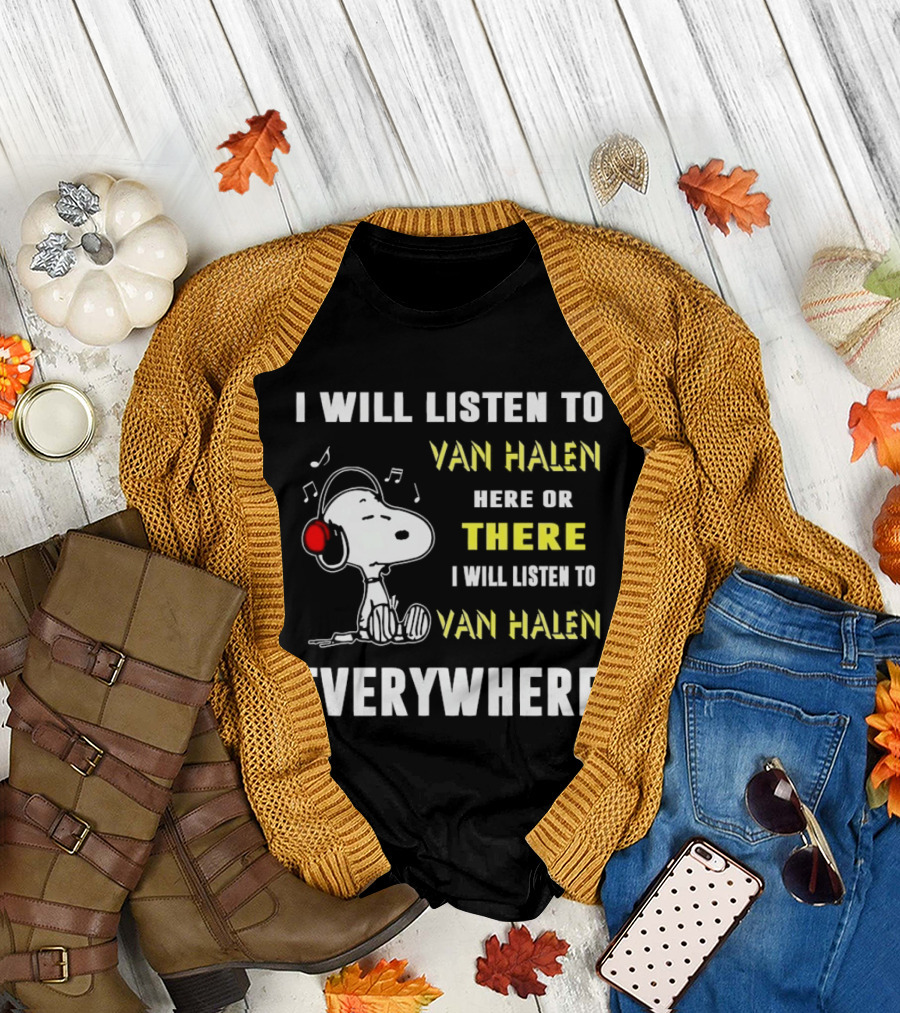 Snoopy I Will Listen To Van Halen Here Or There Everywhere T-Shirt