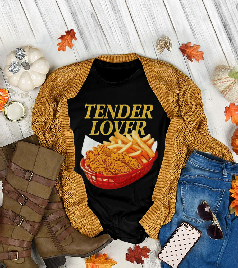 Tender Lover Chicken Strips And Fries Basket T-Shirt