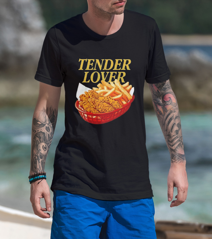 Tender Lover Chicken Strips And Fries Basket T-Shirt