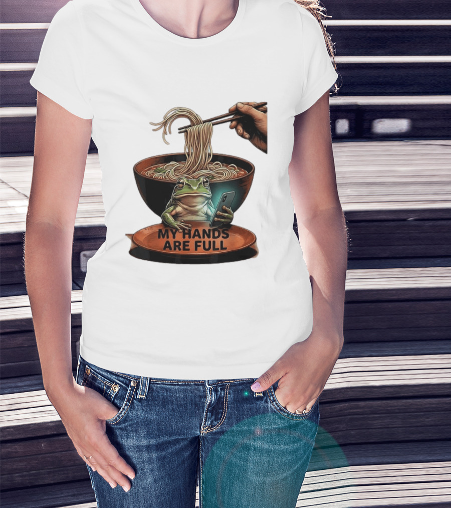 My Hands Are Full Frog Holding Phone Eating Ramen Noodles T-Shirt