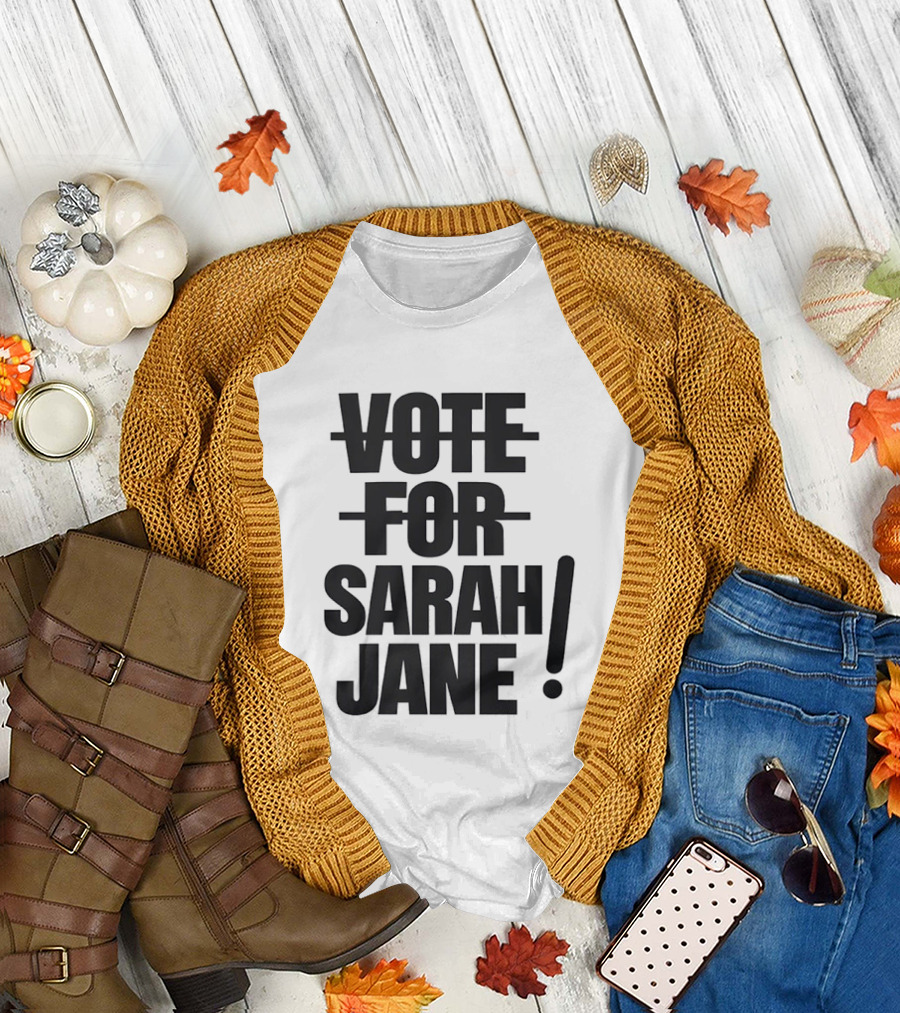 Vote For Sarah Jane Doctor Who Sci Fi TV Show Classic Fan Merchandise T-Shirt