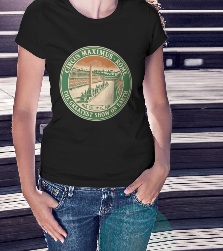 Circus Maximus Rome The Greatest Show On Earth Established IV BC Stadium Obelisks T-Shirt